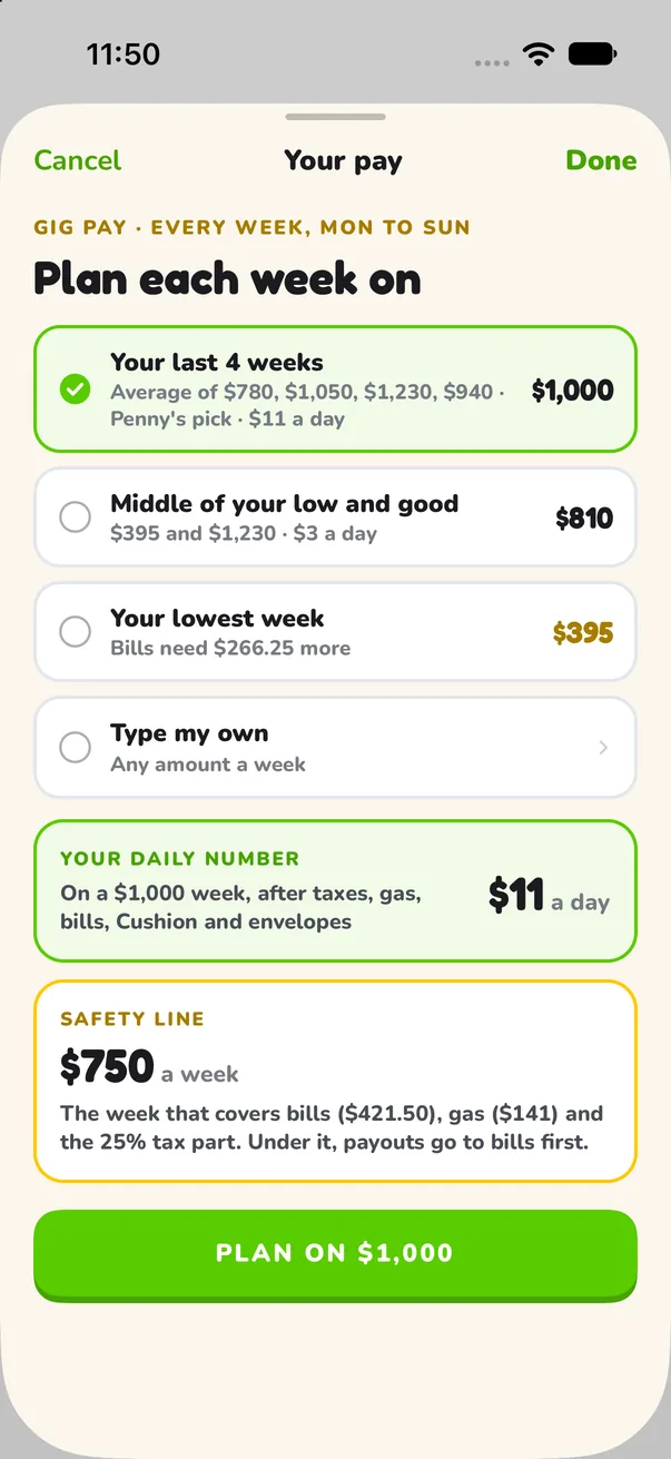 Gig pay screen: plan each week on your last 4 weeks, the middle of your low and good weeks, your lowest week, or your own number